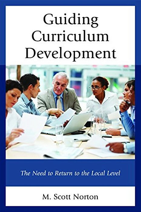Guiding Curriculum Development: The Need To Return To Local Control-..