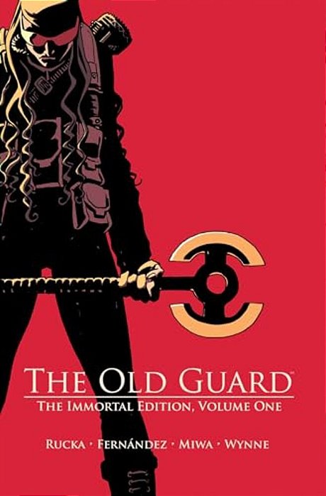 The Old Guard: The Immortal Edition Volume 1-..