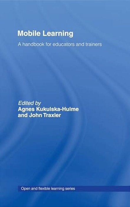 Mobile Learning: A Handbook For Educators And Trainers-..