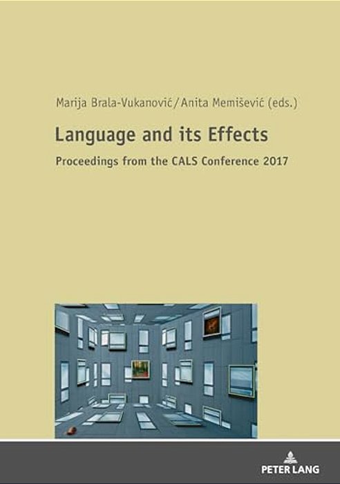 Language And Its Effects: Proceedings From The 31St International Conference Of The Croatian Applied Linguistics Society-..