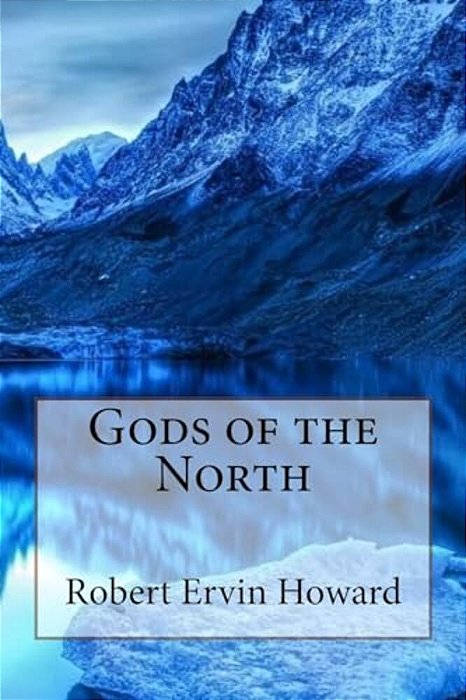 Gods Of The North Robert Ervin Howard-..