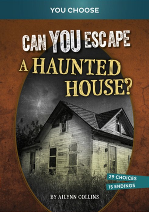 Can You Escape A Haunted House?: An Interactive Paranormal Adventure-..