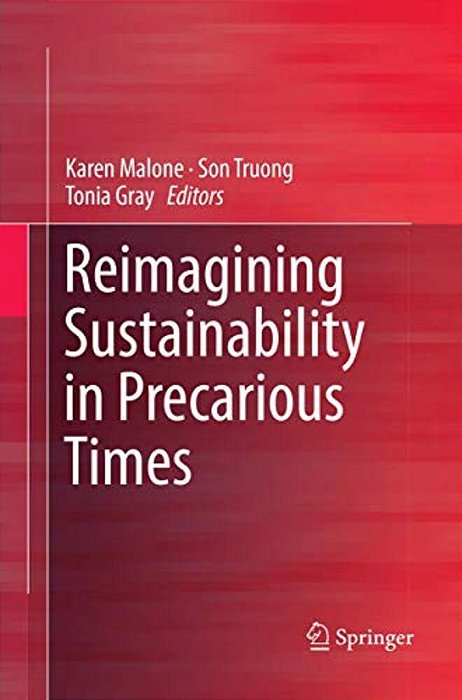 Reimagining Sustainability In Precarious Times-..