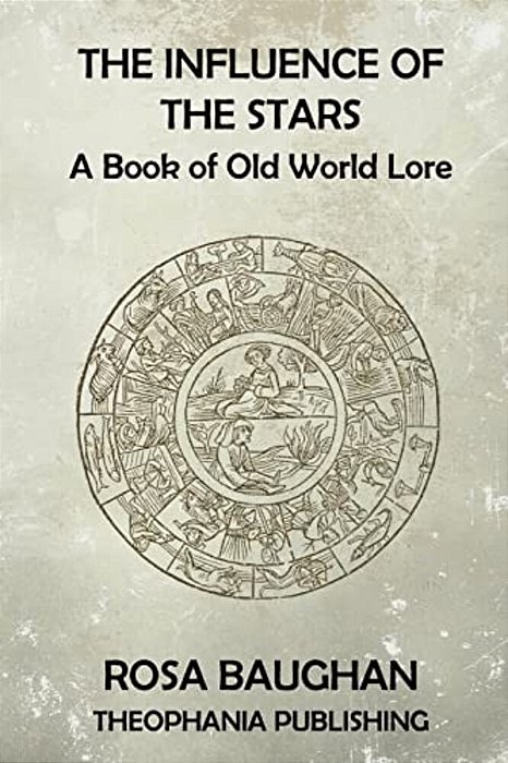 The Influence Of The Stars: A Book Of Old World Lore-..