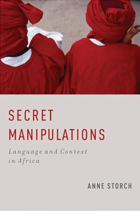 Secret Manipulations: Language And Context In Africa-..