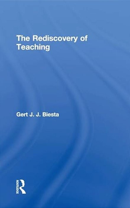 The Rediscovery Of Teaching-..