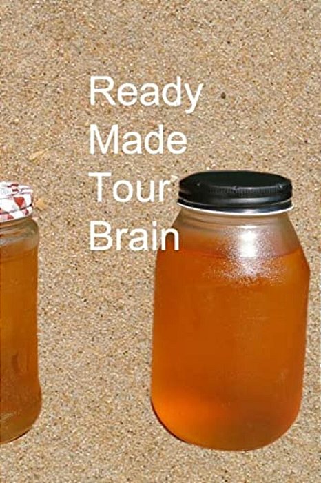 Ready Made Tour Brain-..