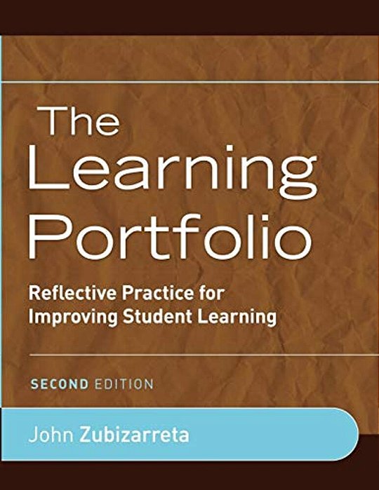 The Learning Portfolio: Reflective Practice For Improving Student Learning-..