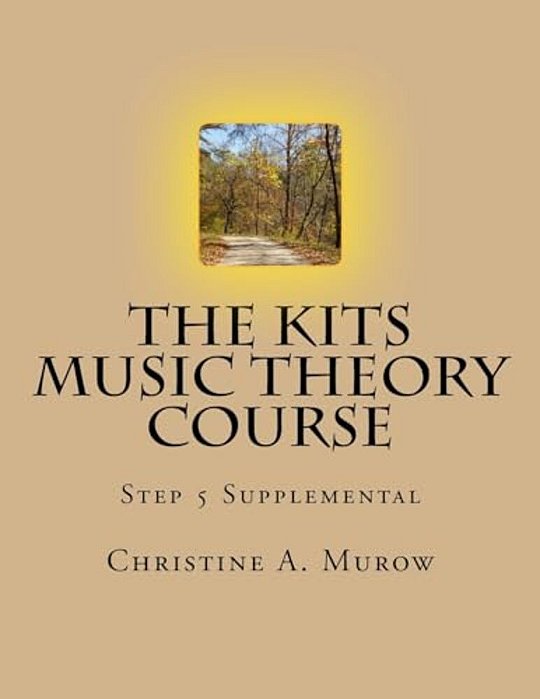 The Kits Music Theory Course: Step 5 Supplemental-..