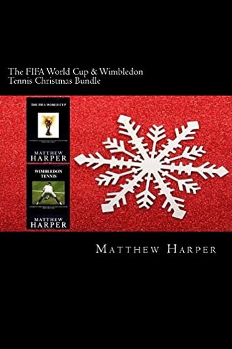 The Fifa World Cup & Wimbledon Tennis Christmas Bundle: Two Fascinating Books Combined Together Containing Facts, Trivia, Images & Memory Recall Quiz:-..