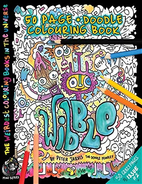 Wibble: The Weirdest Colouring Book In The Universe #2-..