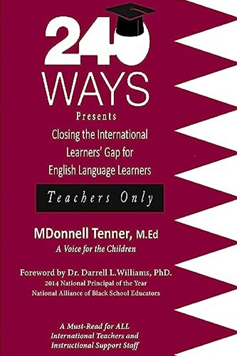 240 Ways Presents Closing The International Learners Gap For English Language Learners: Teachers Only-..