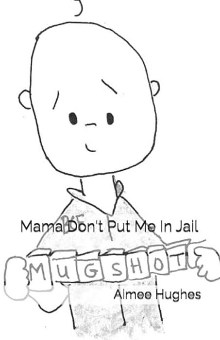 Mama Don't Put Me In Jail-..
