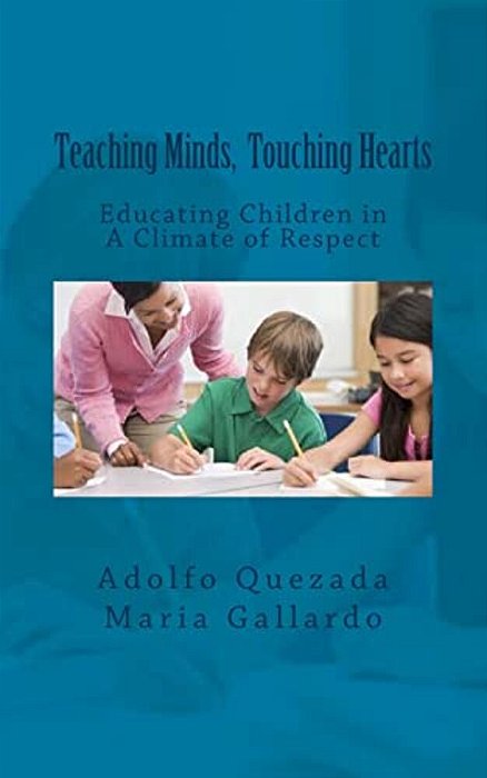 Teaching Minds, Touching Hearts: Educating Children In A Climate Of Respect-..