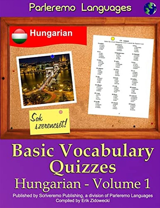 Parleremo Languages Basic Vocabulary Quizzes Hungarian - Volume 1-..
