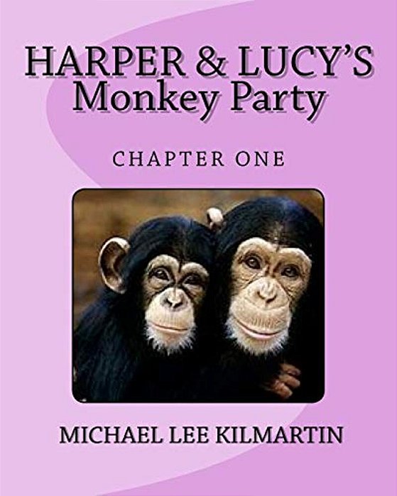 Harper & Lucy's Monkey Party: Lucys Birthday-..