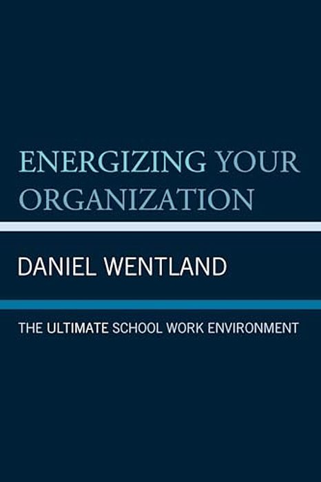 Energizing Your Organization: The Ultimate School Work Environment-..