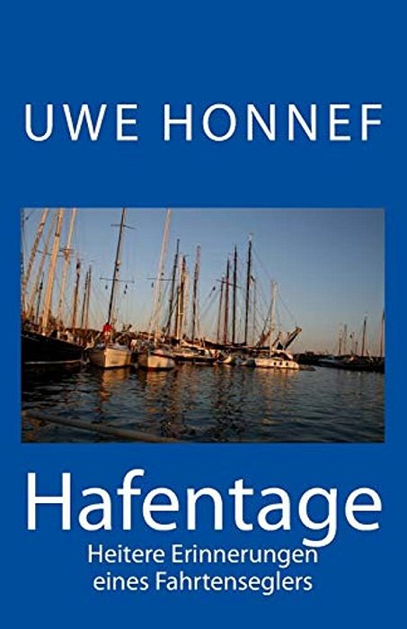 Hafentage: Heitere Erinnerungen Eines Fahrtenseglers-..
