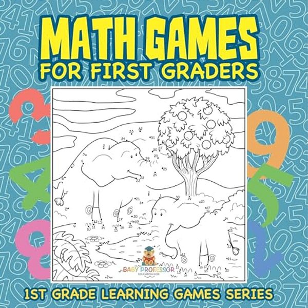 Math Games For First Graders: 1ST Grade Learning Games Series-..