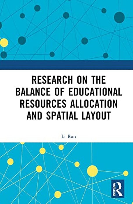 Research On The Balance Of Educational Resources Allocation And Spatial Layout-..