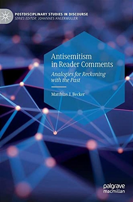 Antisemitism In Reader Comments: Analogies For Reckoning With The Past-..
