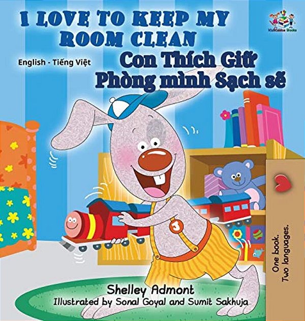 I Love To Keep My Room Clean: English Vietnamese Bilingual Edition-..