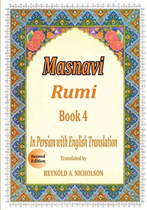 Masnavi: Book 4: In Farsi With English Translation-..