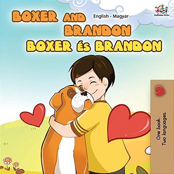 Boxer And Brandon (English Hungarian Bilingual Book)-..