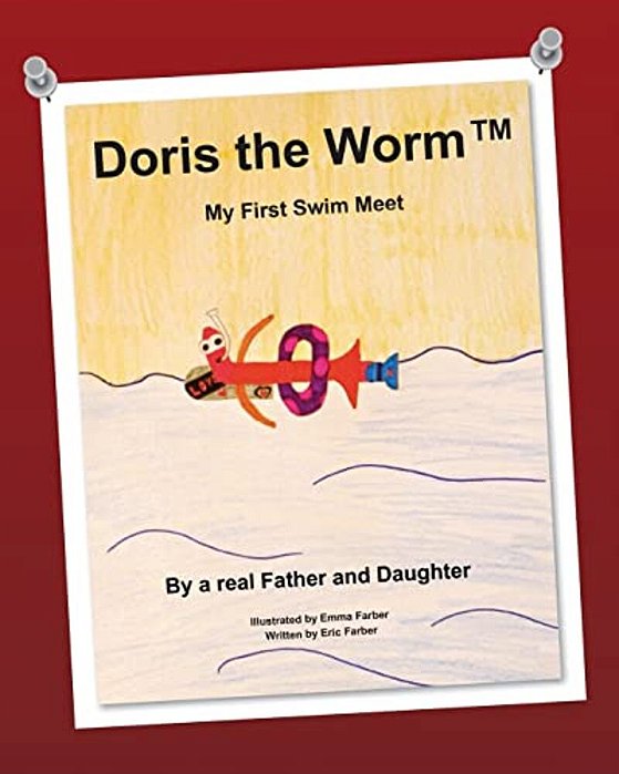 Doris The Worm (Tm): My First Swim Meet-..