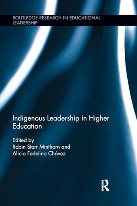 Indigenous Leadership In Higher Education-..