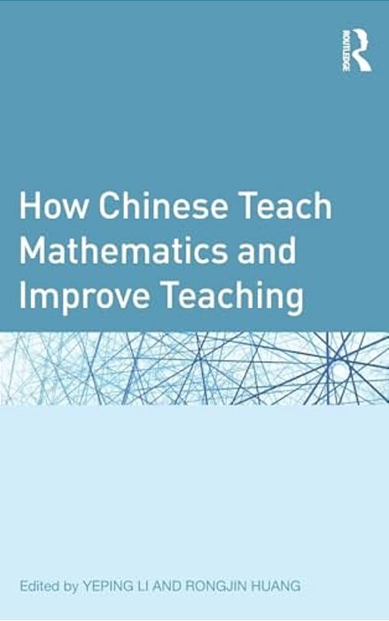 How Chinese Teach Mathematics And Improve Teaching-..