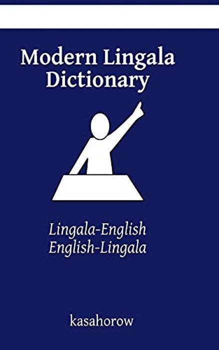 Modern Lingala Dictionary: Lingala-English, English-Lingala-..
