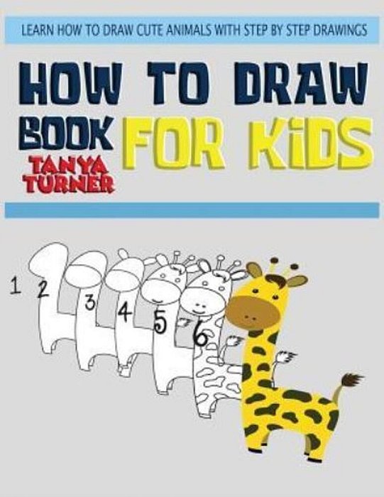 How To Draw Books For Kids: Learn How To Draw Cute Animals With Step By Step Drawing-..
