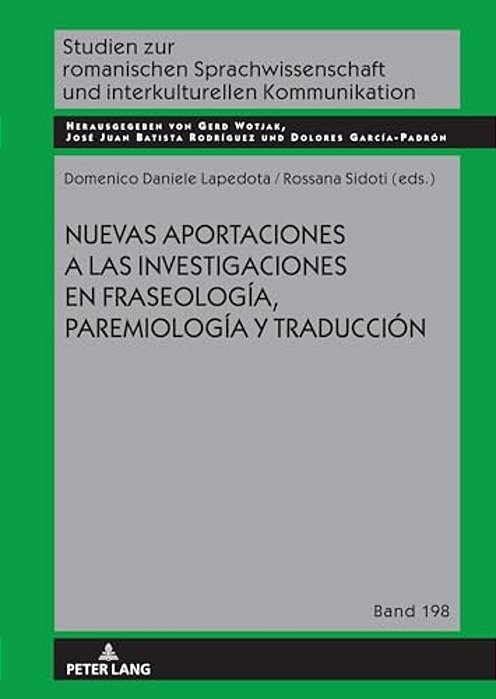 Nuevas Aportaciones A Las Investigaciones En Fraseología, Paremiología Y Traducción-..
