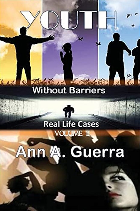 Youth: Without Barriers: Real Life Cases Volume 2-..