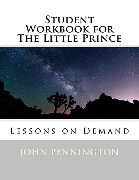 Student Workbook For The Little Prince: Lessons On Demand-..