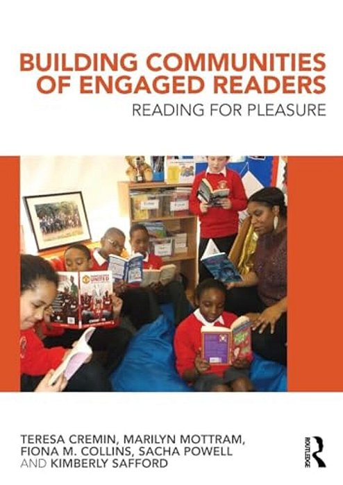 Building Communities Of Engaged Readers: Reading For Pleasure-..
