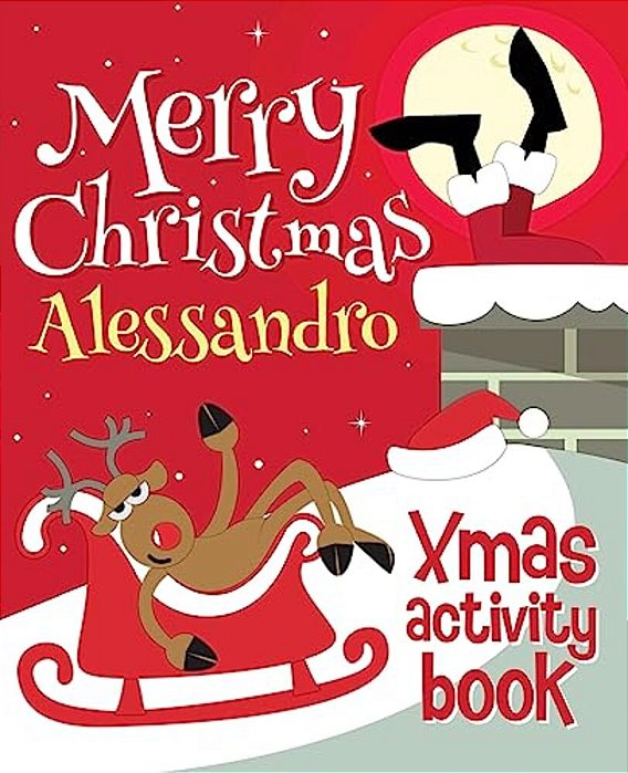 Merry Christmas Alessandro - Xmas Activity Book: (Personalized Children's Activity Book)-..