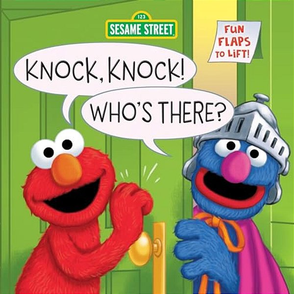 Knock, Knock! Who's There? (Sesame Street): A Lift-The-flap Board Book-..
