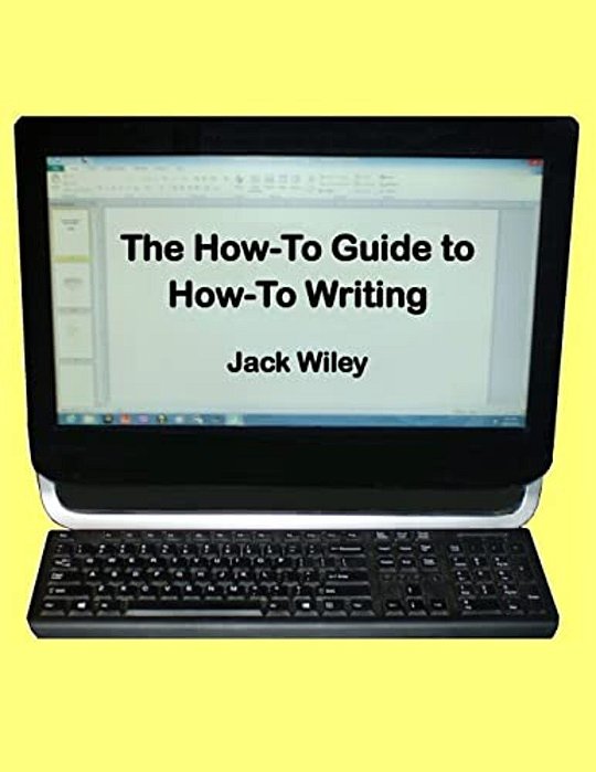 The How-To Guide To How-To Writing-..