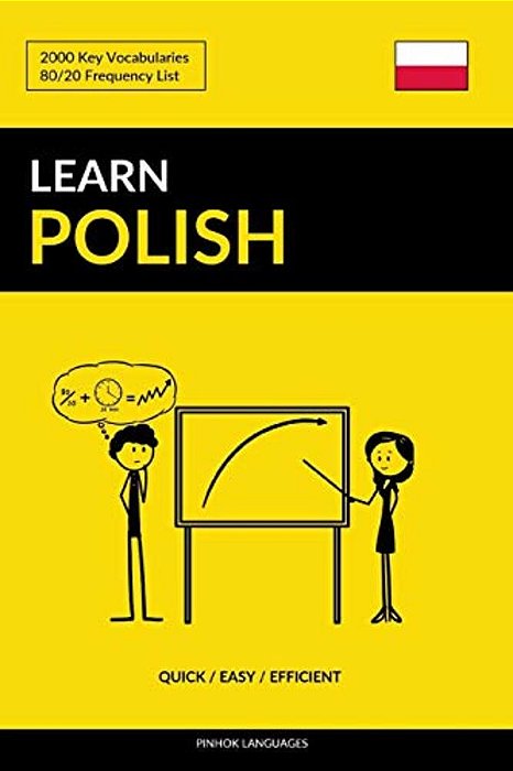 Learn Polish - Quick/Easy/efficient: 2000 Key Vocabularies-..