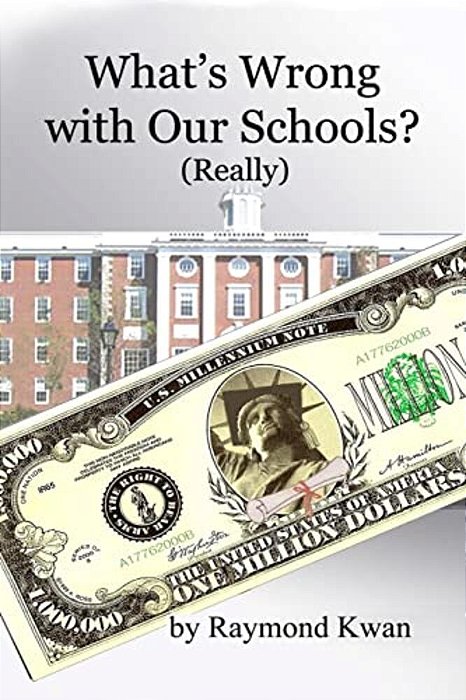 What's Wrong With Our Schools (Really): An Insider's Experience-..
