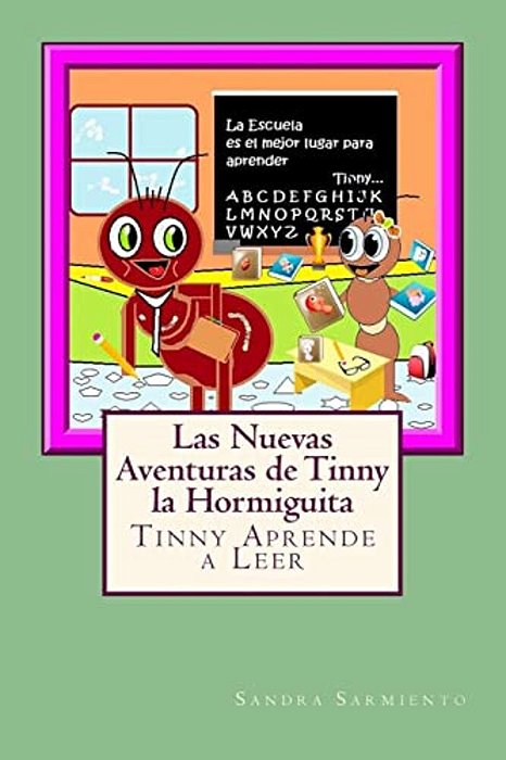 Las Nuevas Aventuras De Tinny La Hormiguita: Tinny Aprende A Leer-..