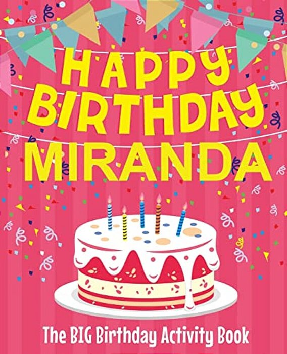 Happy Birthday Miranda - The Big Birthday Activity Book: Personalized Children's Activity Book-..