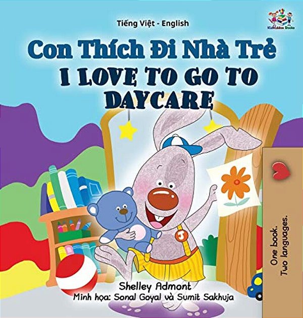 I Love To Go To Daycare (Vietnamese English Bilingual Book For Kids)-..