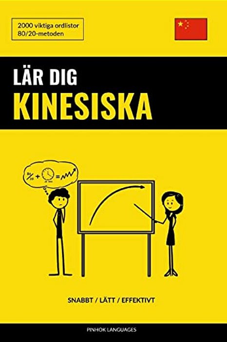 Lär Dig Kinesiska - Snabbt/Lätt/effektivt: 2000 Viktiga Ordlistor-..