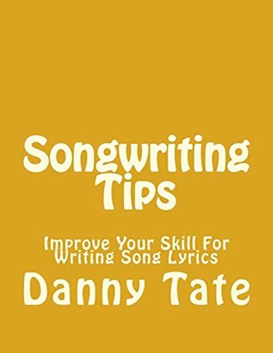 Songwriting Tips: Improve Your Skill For Writing Song Lyrics-..
