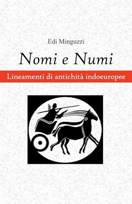 Nomi E Numi: Lineamenti Di Antichità Indoeuropee-..