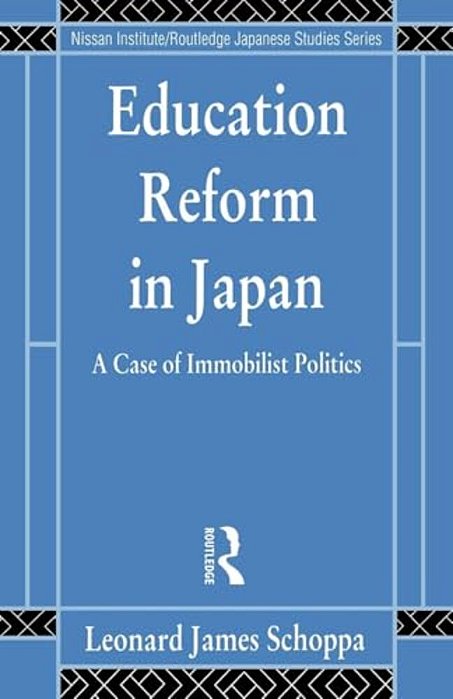 Education Reform In Japan: A Case Of Immobilist Politics-..