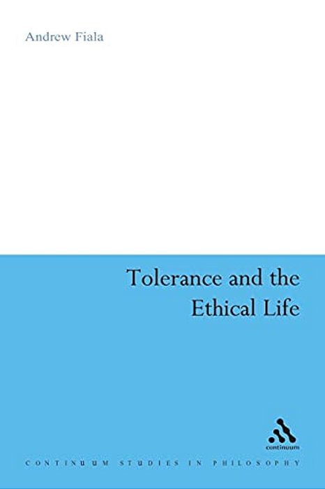 Tolerance And The Ethical Life-..
